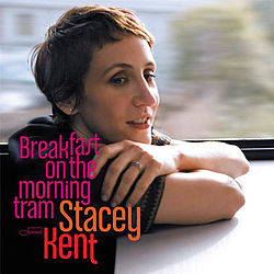Stacey Kent - Breakfast On The Morning Tram album