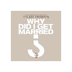 Kelly Price - Music From And Inspired By The Motion Picture Tyler Perry&#039;s Why Did I Get Married? альбом