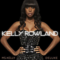 Kelly Rowland - Ms. Kelly: Deluxe Edition альбом