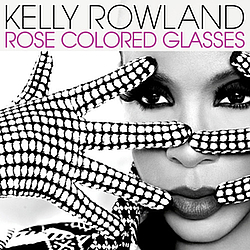 Kelly Rowland - Rose Colored Glasses album