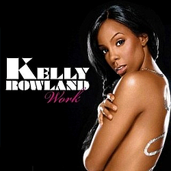 Kelly Rowland - Work альбом