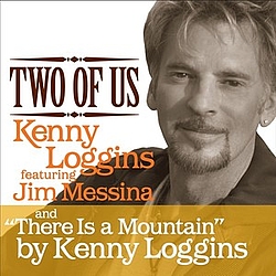 Kenny Loggins - Two of Us/There Is a Mountain альбом