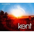 Kent - Music Non Stop альбом