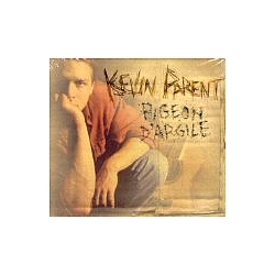 Kevin Parent - Pigeon D&#039;Argile альбом