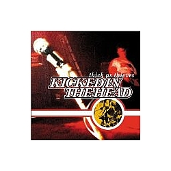 Kicked In The Head - Thick as Thieves album