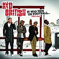Kid British - It Was This Or Football - First Half album