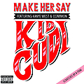 Kid Cudi - Make Her Say альбом