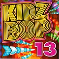 Kidz Bop Kids - Kidz Bop 13 album
