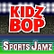 Kidz Bop Kids - Kidz Bop Sports Jamz album