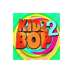 Kidz Bop Kids - Kidz Bop 2 альбом