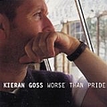 Kieran Goss - Worse Than Pride альбом