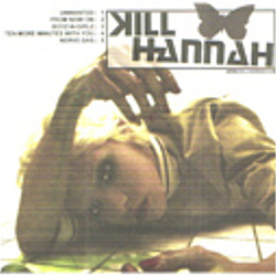 Kill Hannah - Kill Hannah EP альбом