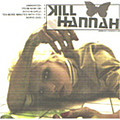 Kill Hannah - Kill Hannah EP альбом