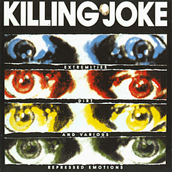 Killing Joke - Extremities, Dirt and Various Repressed Emotions album