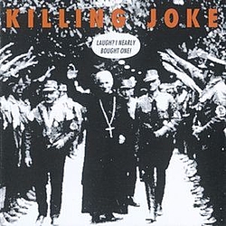 Killing Joke - Laugh? I Nearly Bought One! album