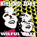 Killing Joke - Wilful Days album