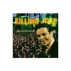 Killing Joke - No Way Out But Forward Go album