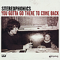 Stereophonics - You Gotta Go There To Come Back album