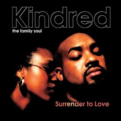 Kindred The Family Soul - Surrender to Love альбом