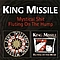 King Missile - Mystical Shit / Fluting on the Hump album