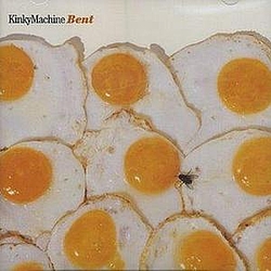 Kinky Machine - Bent album