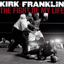 Kirk Franklin - The Fight Of My Life альбом