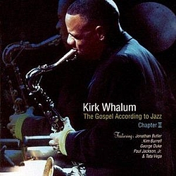 Kirk Whalum - The Gospel According To Jazz:  Chapter II альбом