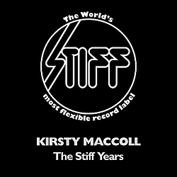 Kirsty Maccoll - The Stiff Years альбом