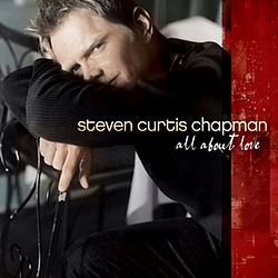 Steven Curtis Chapman - All About Love album