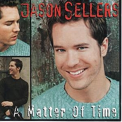 Jason Sellers - A Matter of Time album