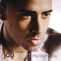 Jay Sean - Jay Sean - &quot;My Own Way&quot; Deluxe Edition album