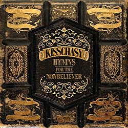 Kisschasy - Hymns For The Non-Believer album