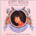 Kitty Wells - God&#039;s Honky Tonk Angel: The First Queen of Country Music album