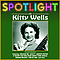 Kitty Wells - Spotlight On Kitty Wells альбом