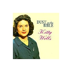 Kitty Wells - Dust on the Bible альбом