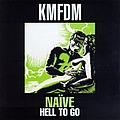 Kmfdm - Naïve: Hell to Go album