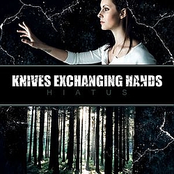 Knives Exchanging Hands - Hiatus альбом