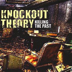 Knockout Theory - Killing the Past album