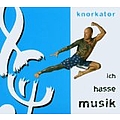 Knorkator - Ich hasse Musik album