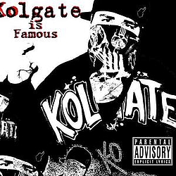 Kolgate - Kolgate Is Famous! album