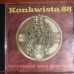 Konkwista 88 - White Honour White Pride 90-93 альбом