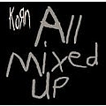 Korn - All Mixed Up альбом
