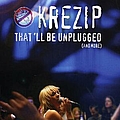 Krezip - That&#039;ll Be Unplugged album