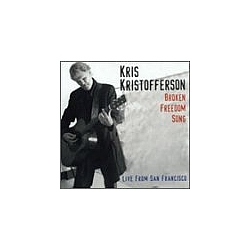 Kris Kristofferson - Broken Freedom Song: Live in San Francisco альбом