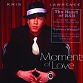 Kris Lawrence - Moments of Love - Kris Lawrence альбом