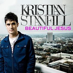Kristian Stanfill - Beautiful Jesus альбом