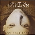Kristin Hoffmann - Divided Heart альбом