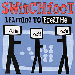 Switchfoot - Learning To Breathe альбом