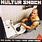 Kultur Shock - We Came To Take Your Jobs Away album