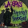 L.A. Guns - American Hardcore album
